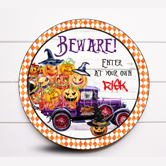 Wreath Sign, Halloween Truck Wreath Sign, Beware Enter At Your Own Risk Wreath Sign, Sugar Pepper Designs, Sign for Wreath