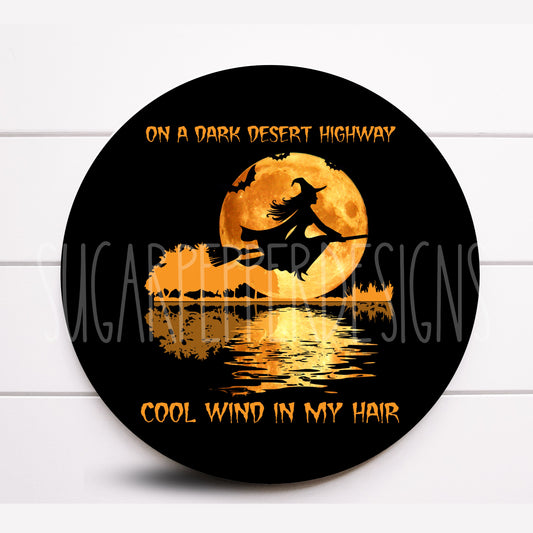 Wreath Sign, On A Dark Desert Highway Cool Wind In My Hair Wreath Sign, Square Wreath Sign, Flying Witch Wreath Sign, Sign For Wreath