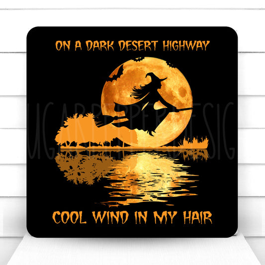 Wreath Sign, On A Dark Desert Highway Cool Wind In My Hair Wreath Sign, Square Halloween Wreath Sign, Crafting Supplies, Sign For Wreath